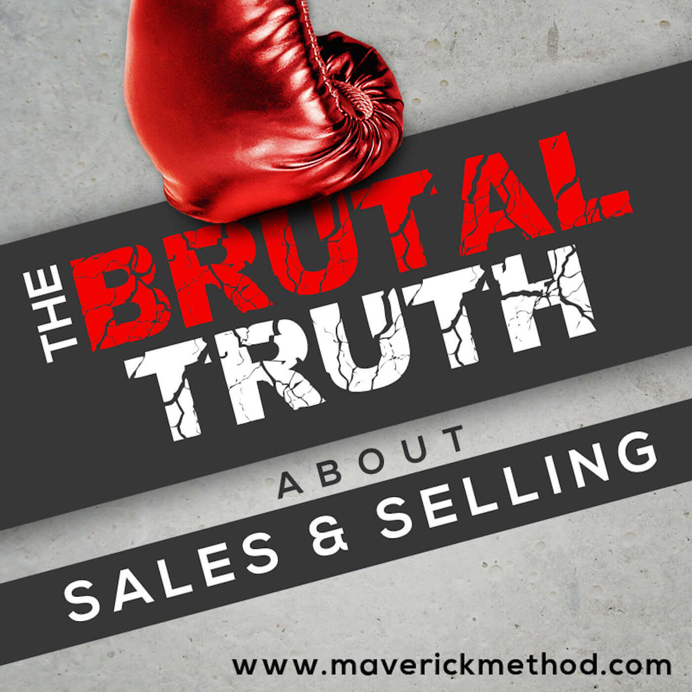 The Brutal Truth About Sales & Selling